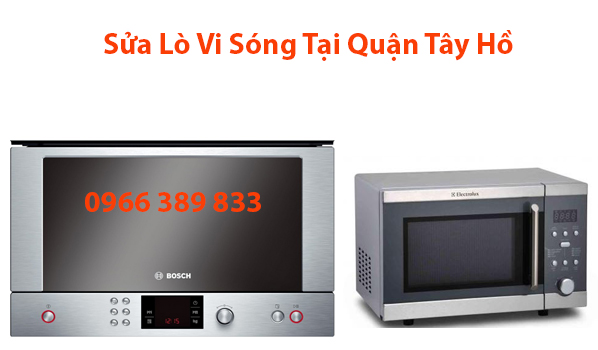 sửa lò vi sóng tại quận tây hồ