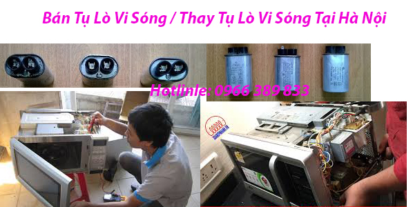 Bán Tụ Lò Vi Sóng / Thay Tụ Lò Vi Sóng Tại Hà Nội