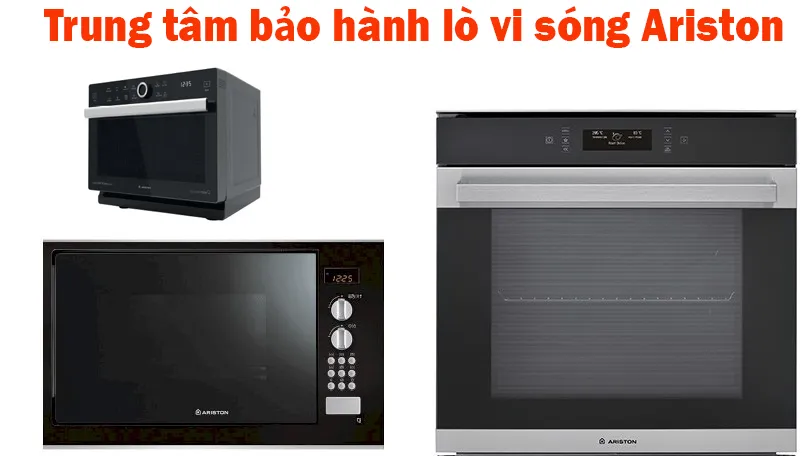 trung tâm bảo hành lò vi song Ariston tại hà nội