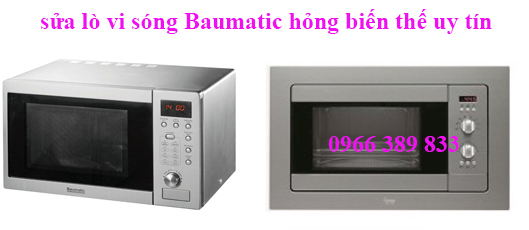 sửa lò vi sóng baumatic hỏng biến thế
