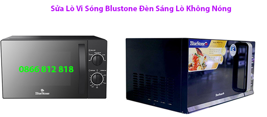 Sửa Lò Vi Sóng Blustone Đèn Sáng Lò Không Nóng