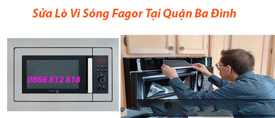 sửa lò vi sóng fagor tại quạn ba đình