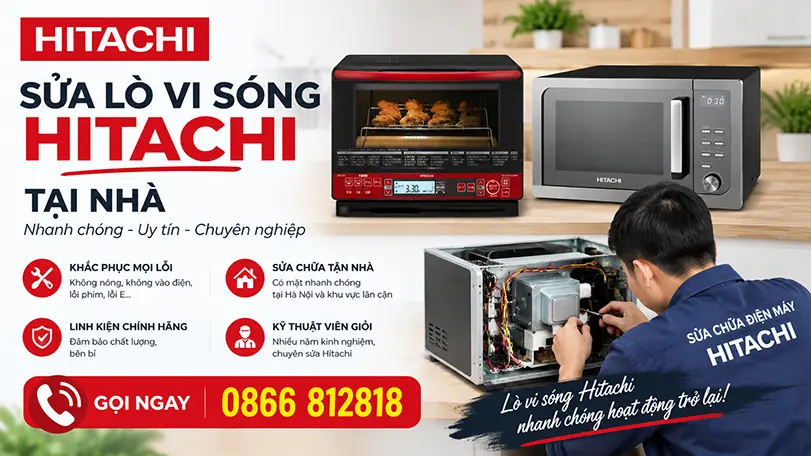 Sửa lò vi sóng Hitachi tại nhà ở hà nội