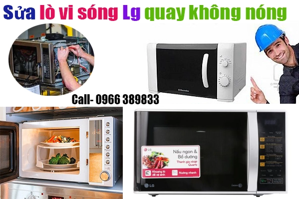 sửa-lò-vi-song-Lg-quay-không-nóng-tại-hà-nội