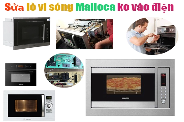 sửa-lò-vi-sóng-Malloca-không-vào-điện-tại-hà-nội
