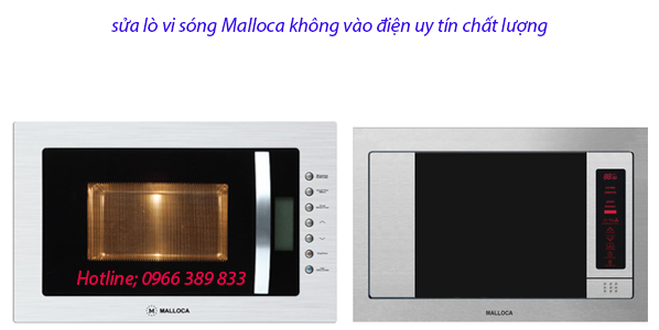 sửa lò vi sóng Malloca không vào điện tại hà nội