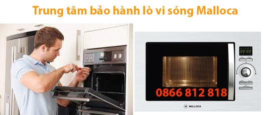 trung tâm bảo hành lò vi sóng Malloca