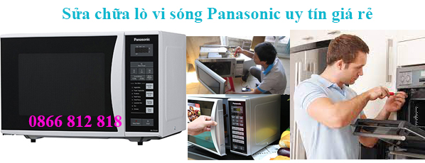 sửa lò vi sóng Panasonic tại hà nội
