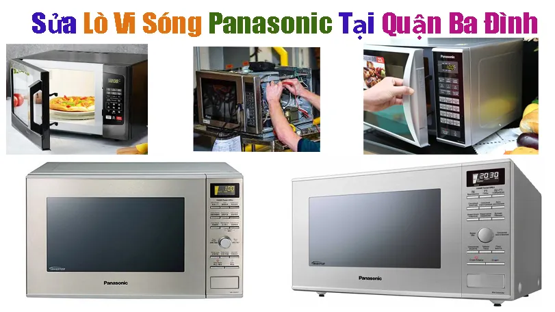sửa lò vi sóng Panasonic tại quận ba đình