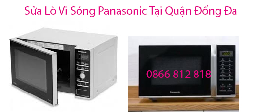 Sửa Lò Vi Sóng Panasonic Tại Quận Đống Đa