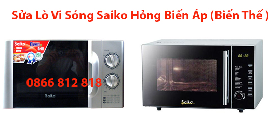 Sửa Lò Vi Sóng Saiko Hỏng Biến Áp (Biến Thế )