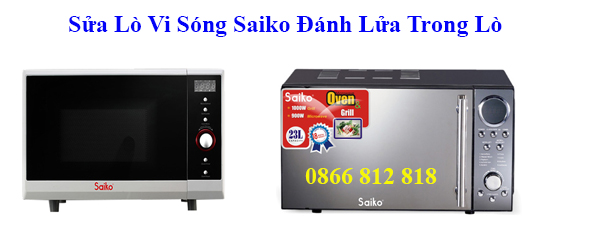 Sửa Lò Vi Sóng Saiko Đánh Lửa Trong Lò 