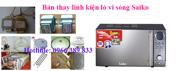 bán linh kiện phụ kiện lò vi sóng saiko