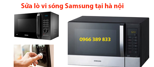 sửa lò vi sóng samsung tại hà nội