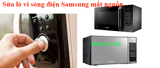 lò vi sóng điện Samsung mất nguồn 