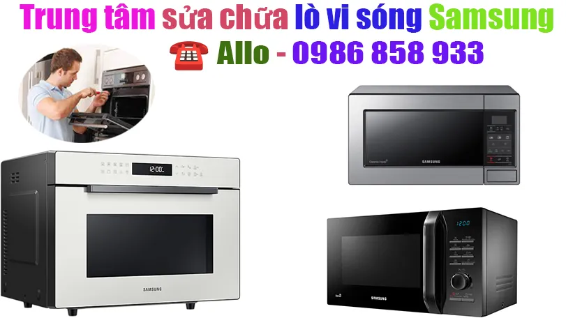trung tâm bảo hành lò vi sóng Samsung tại hà nội