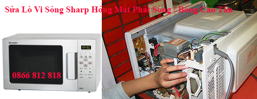 Sửa Lò Vi Sóng Sharp Hỏng Mắt Phát Sóng / Bóng Cao Tần Sửa Lò Vi Sóng Sharp Hỏng Mắt Phát Sóng / Bóng Cao Tần