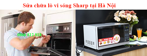 trung tâm sửa chữa lò vi sóng Sharp tại hà nội