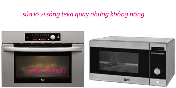 sửa lò vi sóng Teka quay lò nhưng thức ăn không nóng sua-lo-vi-song-teka-quay-nhung-khong-nong