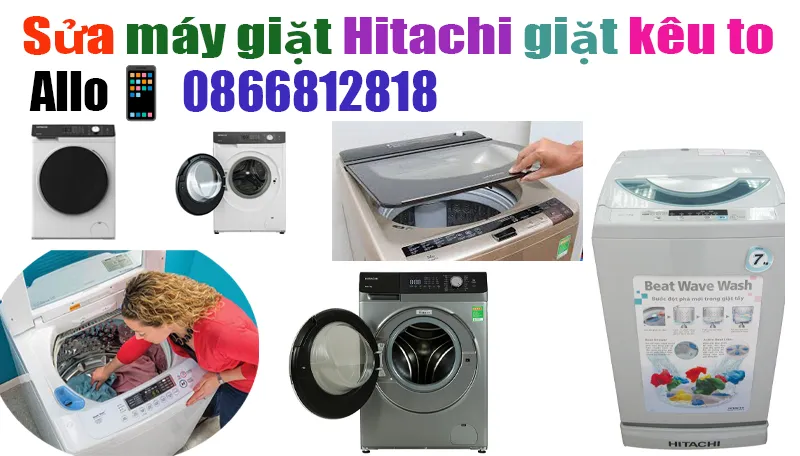 sửa máy giặt Hitachi giặt kêu to tại hà nội