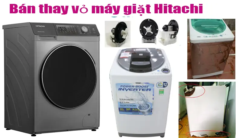 Bán thay vỏ máy giặt hitachi chuyên nghiệp