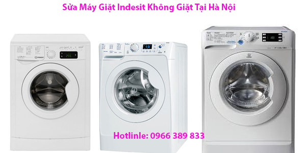 Sửa Máy Giặt Indesit Không Giặt Tại Hà Nội