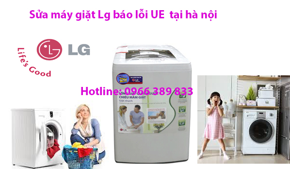 Sửa Máy Giặt Lg Báo Lỗi UE tại hà nội