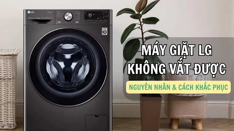 Sửa máy giặt Lg không vắt tại Hà Nội