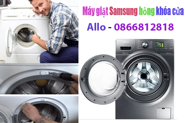 sửa máy giặt Samsung hỏng khóa cửa tại hà nội