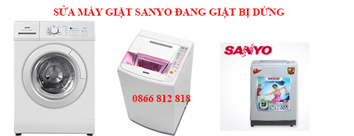  SỬA MÁY GIẶT SANYO ĐANG GIẶT BỊ DỪNG