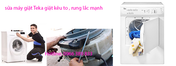 sửa máy giặt Teka giặt kêu to tại hà nội