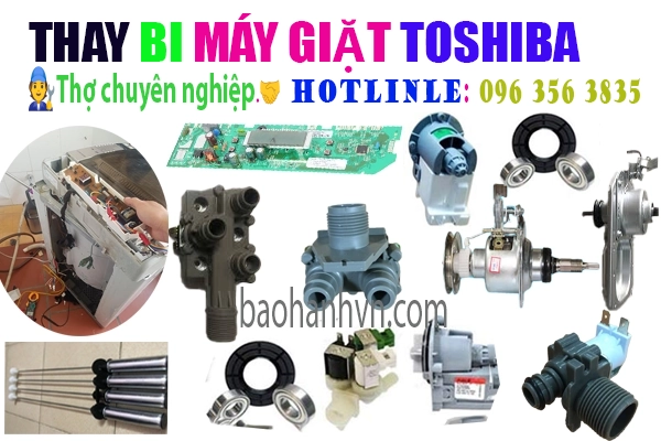 thay bi máy giặt Toshsiba chính hãng tại hà nội