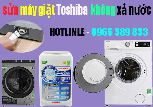 sua-may-giat-toshiba-khong-xa-duoc-nuoc-tai-ha-noi