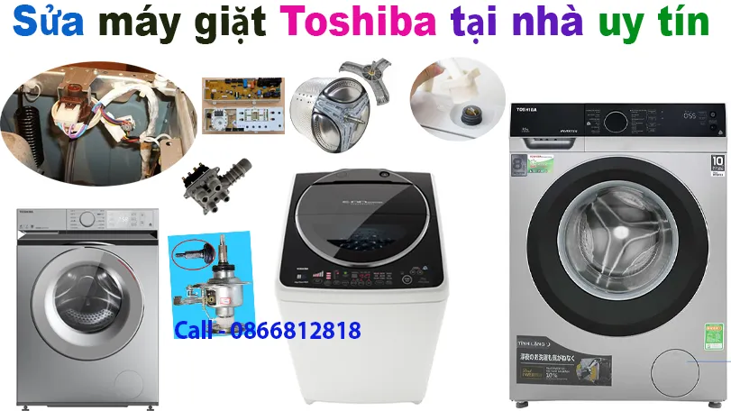 sửa máy giặt Toshiba tại nhà uy tín nhất