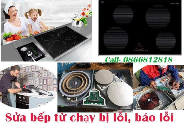Sửa Bếp Từ Chạy Bị Lỗi Tại Hà Nội 24h