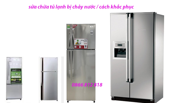 nguyen-nhan-tu-lanh-bi-chay-nuoc-cach-khac-phuc