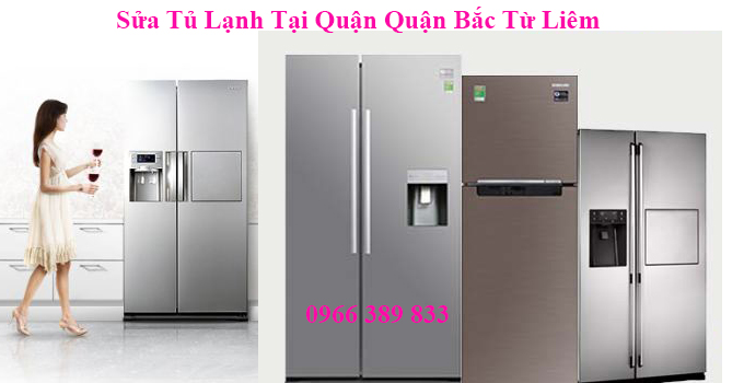 Sửa Tủ Lạnh Tại Quận Quận Bắc Từ Liêm