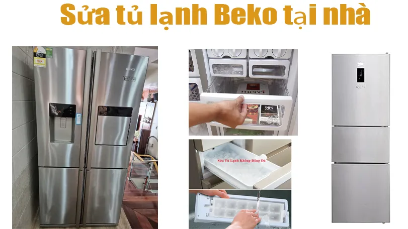 sửa tủ lạnh Beko tại nhà uy tín