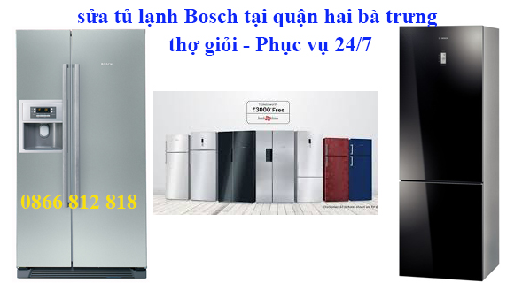  Sửa Tủ Lạnh Bosch Tại Quận Hai Bà Trưng