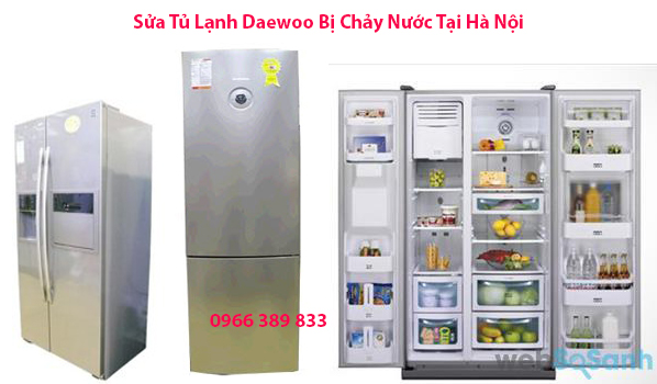 Sửa Tủ Lạnh Daewoo Bị Chảy Nước Tại Hà Nội Sửa Tủ Lạnh Daewoo Bị Chảy Nước Tại Hà Nội