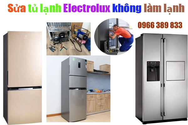 sửa tủ lạnh Electrolux không làm lạnh tại hà nội