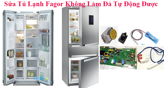 Sửa Tủ Lạnh Fagor Không Làm Đá Tự Động Được
