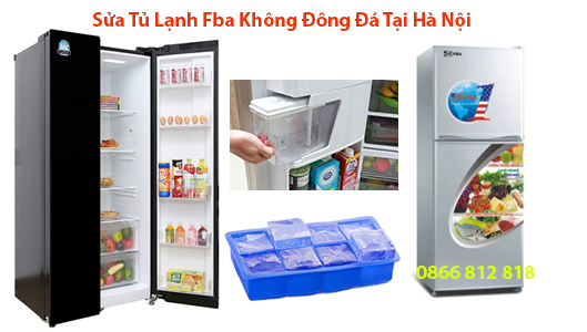 Sửa tủ lạnh fba không đông đá tại hà nội, Sửa tủ lạnh fba không đông đá tại hà nội,