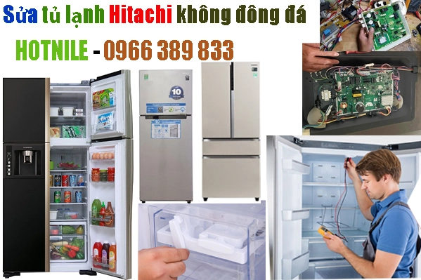 Sửa Tủ Lạnh Hitachi Ngăn Đá Không Đông Đá Chất Lượng
