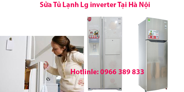 sửa tủ lạnh lg inveter tại hà nội