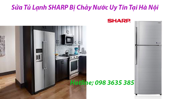 Sửa Tủ Lạnh Sharp Bị Chảy Nước Tại Hà Nội Sửa Tủ Lạnh Sharp Bị Chảy Nước Tại Hà Nội