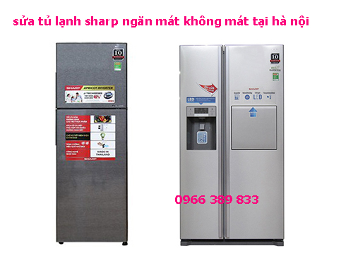 sửa tủ lạnh sharp ngăn mát không mát tại hà nội sửa tủ lạnh sharp ngăn mát không mát tại hà nội