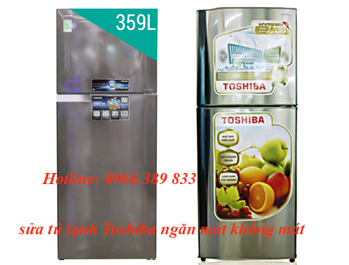 sửa tủ lạnh Toshiba ngăn mát không mát sửa tủ lạnh Toshiba ngăn mát không mát