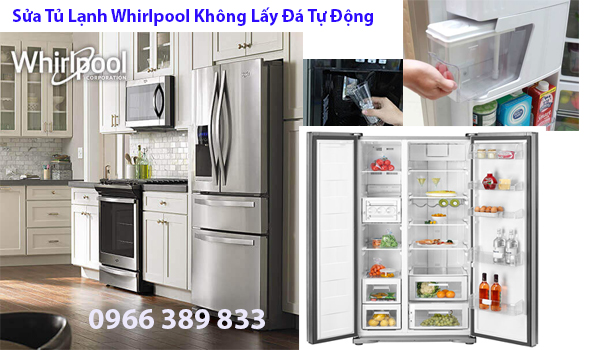 Sửa Tủ Lạnh Whirlpool Không Lấy Đá Tự Động