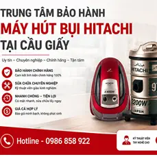 Trung Tâm Bảo Hành Máy Hút Bụi Hitachi Tại Phường Cầu Giấy Hà Nội